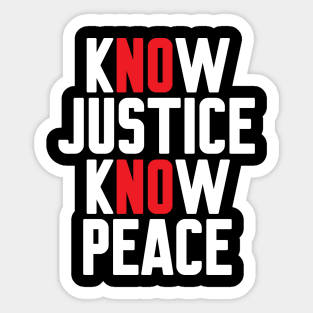 Know Justice Know Peace Sticker